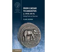 Clare Rowan From Caesar to Augustus (c. 49 BC-AD 14) (Tascabile)
