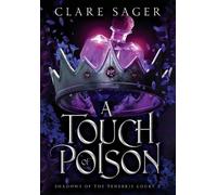 Clare Sager A Touch of Poison (Copertina rigida) Shadows of the Tenebris Court