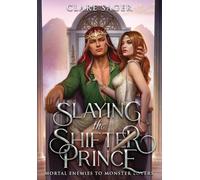 Clare Sager Slaying the Shifter Prince (Copertina rigida)