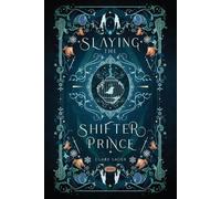 Clare Sager Slaying the Shifter Prince (Tascabile)