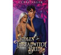 Clare Sager Stolen Threadwitch Bride (Tascabile) Bound by a Fae Bargain