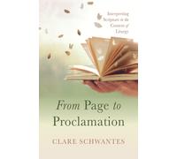 Clare Schwantes From Page to Proclamation (Tascabile)