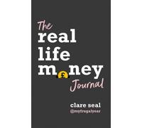 Clare Seal The Real Life Money Journal (Tascabile)