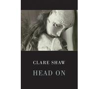 Clare Shaw Head On (Tascabile)