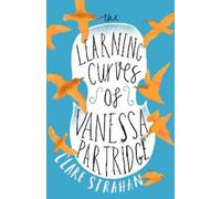 Clare Strahan The Learning Curves of Vanessa Partridge (Tascabile)