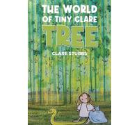 Clare Stubbs The World of Tiny Clare: Tree (Tascabile)