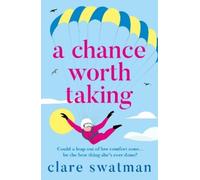 Clare Swatman A Chance Worth Taking (Copertina rigida)