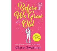 Clare Swatman Before We Grow Old (Tascabile)
