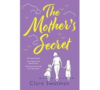 Clare Swatman The Mother's Secret (Tascabile)