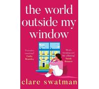 Clare Swatman The World Outside My Window (Copertina rigida)