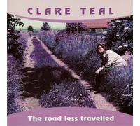 Clare Teal - The Lord Less Traveled