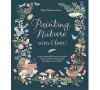 Clare Therese Gray Painting Nature with Clare (Tascabile)