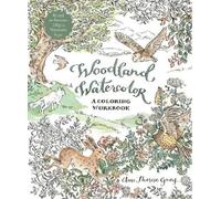 Woodland Watercolor: A Coloring Workbook