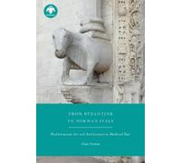 Clare Vernon From Byzantine to Norman Italy (Tascabile)