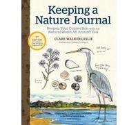Clare Walker Le Keeping a Nature Journal, 3rd Edition: Deepen Your C (Tascabile)
