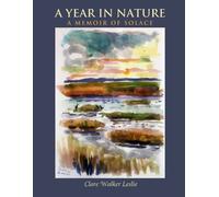 Clare Walker Leslie A Year In Nature: A Memoir of Solace (Tascabile)