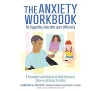 Clare Ward Jame The Anxiety Workbook for Supporting Teens Who Learn (Tascabile)