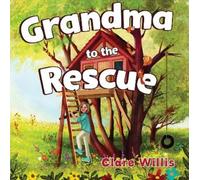 Clare Willis Grandma to the Rescue (Tascabile)