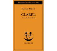Clarel. Poema e pellegrinaggio in Terra Santa. Testo a fronte