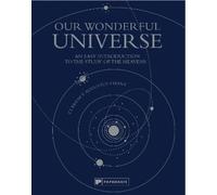 Clarence Augustus Chant Our Wonderful Universe (Copertina rigida)