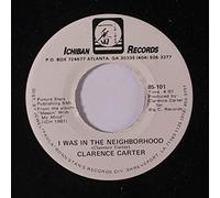 CLARENCE CARTER - i was in the neighborhood / same 45 rpm single