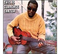 Clarence Carter - This Is Clarence Carter