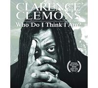 Clarence Clemons - Clemons, Clarence - Clarence Clemons: Who Do I Think I Am?
