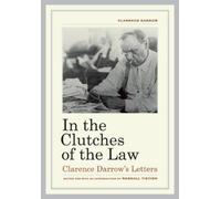 Clarence Darrow In the Clutches of the Law (Copertina rigida)