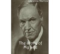 Clarence Darrow The Story of My Life (Copertina rigida)