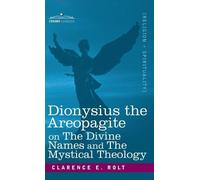 Clarence E Rolt Dionysius the Areopagite on the Divine Names (Copertina rigida)