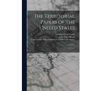 Clarence Edwin Carter John P The Territorial Papers of the Un (Copertina rigida)