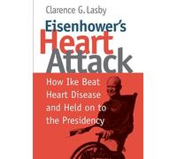 Clarence G. Lasby Eisenhower's Heart Attack (Copertina rigida)