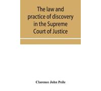 Clarence John P The law and practice of discovery in the Supreme Cou (Tascabile)