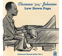 Clarence Johnson III Low Down Papa - Enhanced Piano Rolls Vol. 2 (CD)