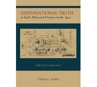 Clarence Larkin Dispensational Truth [with Full Size Illustra (Copertina rigida)
