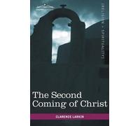 Clarence Larkin The Second Coming of Christ (Copertina rigida)