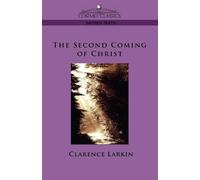 Clarence Larkin The Second Coming of Christ (Tascabile)