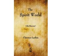 Clarence Larkin The Spirit World (Copertina rigida)