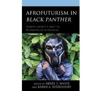 Renée T. White Afrofuturism in Black Panther (Tascabile)