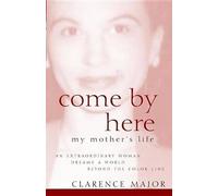 Clarence Major Come by Here (Copertina rigida)