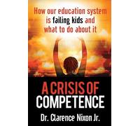 Clarence Nixon A Crisis of Competence (Copertina rigida)