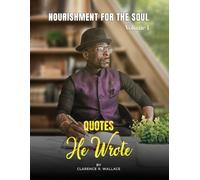 Clarence R Wallace NOURISHMENT FOR THE SOUL Volume 1 (Tascabile)