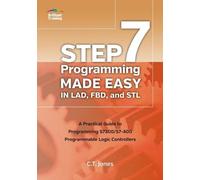 Clarence T Jones STEP 7 Programming Made Easy in LAD, FBD, and STL (Tascabile)