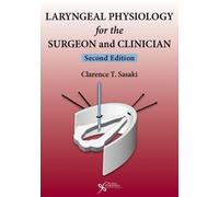 Clarence T Sasa Laryngeal Physiology for the Surgeon and Clin (Copertina rigida)