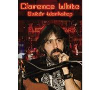 CLARENCE WHITE - GUITAR WORKSHOP - DVD - K72z