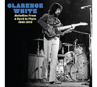 Clarence White - Melodies From A Byrd In Flyte: 1963-1973