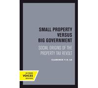 Clarence Y. H. Lo Small Property versus Big Government (Tascabile)