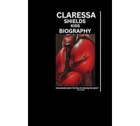 Claressa Shields KIDS Biography: Unbreakable Spirit: The Rise of a Boxing Champion"