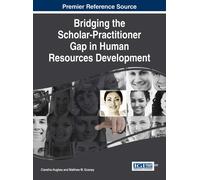 Claretha Hughes Bridging the Scholar-Practitioner Gap in Huma (Copertina rigida)