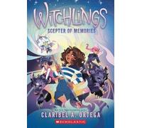 Claribel A Ortega Scepter of Memories (Witchlings #4) (Tascabile) Witchlings